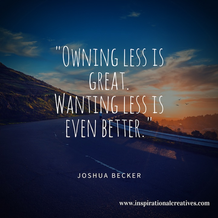Joshua Becker quote owning less is great wanting less is even better