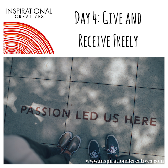 Inspirational Creatives 30 Days of Daily Inspiration Day 4 Give and Receive Freely