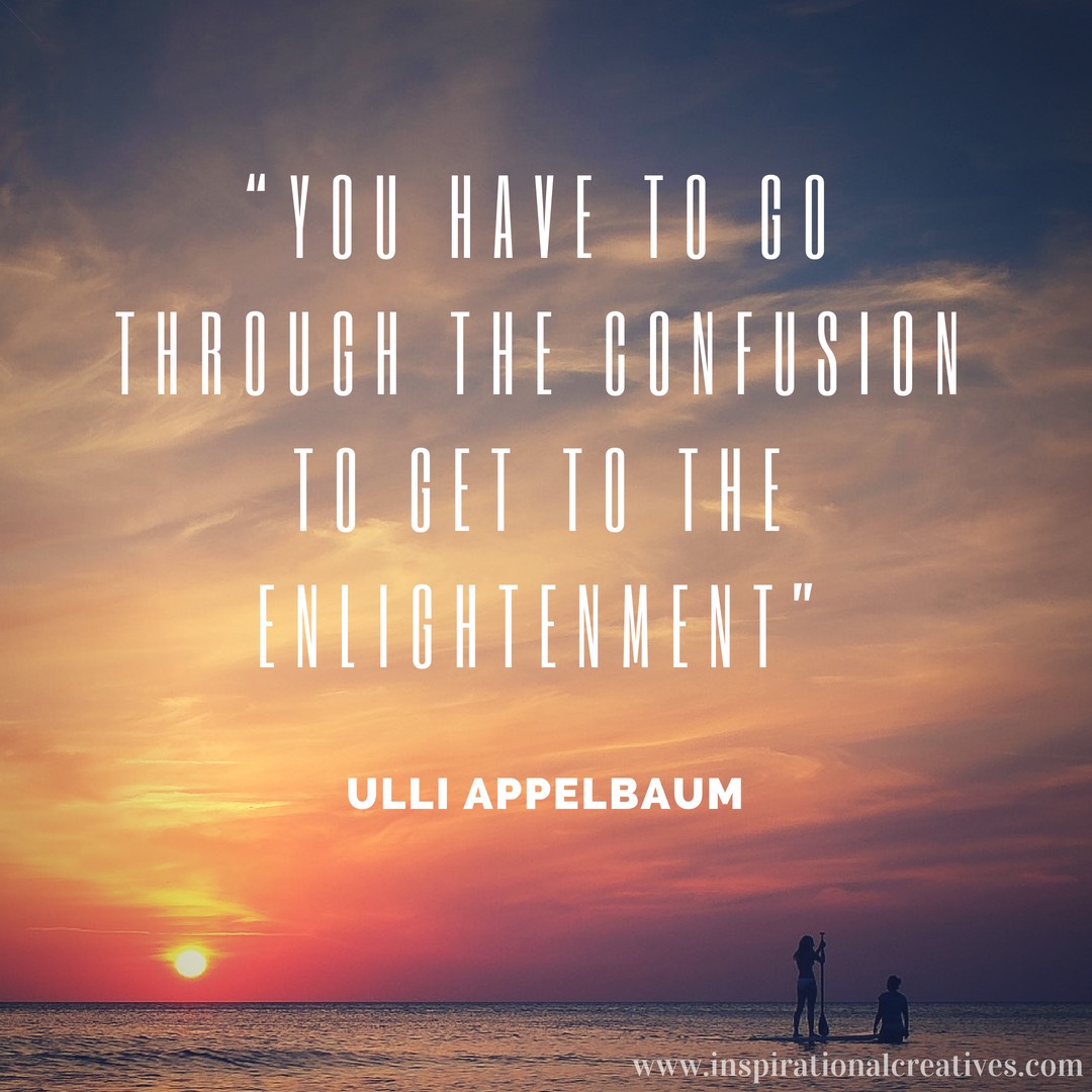 Ulli Appelbaum quote you have to go through the confusion to get to the enlightenment background sunset two paddle boarders at sea