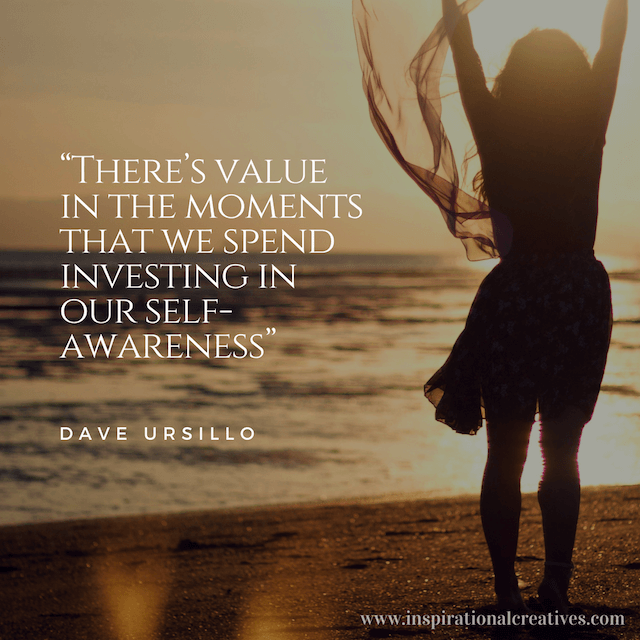 young lady on beach arms raised in front of sun dave ursillo quote theres value in the moments that we spend investing in our self-awareness